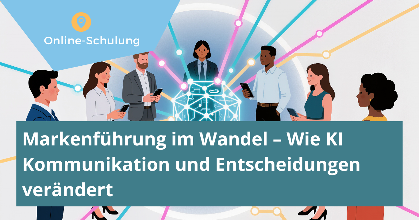 Markenführung im Wandel – Wie KI Kommunikation und Entscheidungen verändert