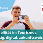 Neue Mobilität im Tourismus: Nachhaltig, digital, zukunftsweisend